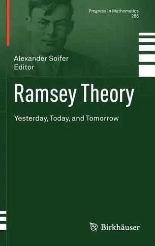 Ramsey Theory: Yesterday, Today, and Tomorrow - Hardcover