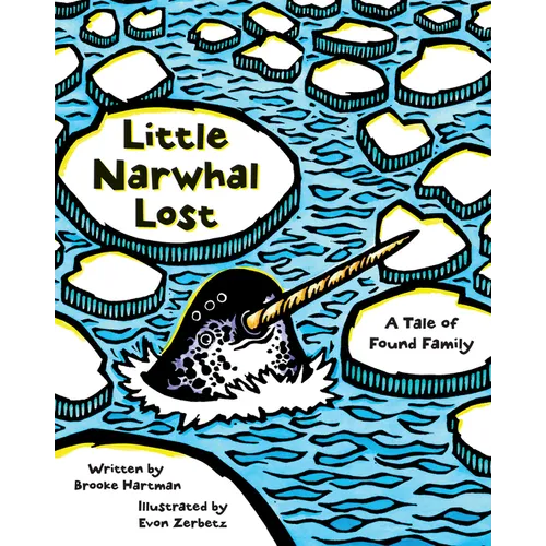 Little Narwhal Lost: A Tale of Found Family - Hardcover