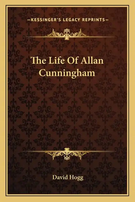 The Life of Allan Cunningham - Paperback