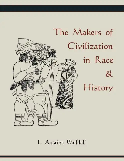 The Makers of Civilization in Race & History - Paperback