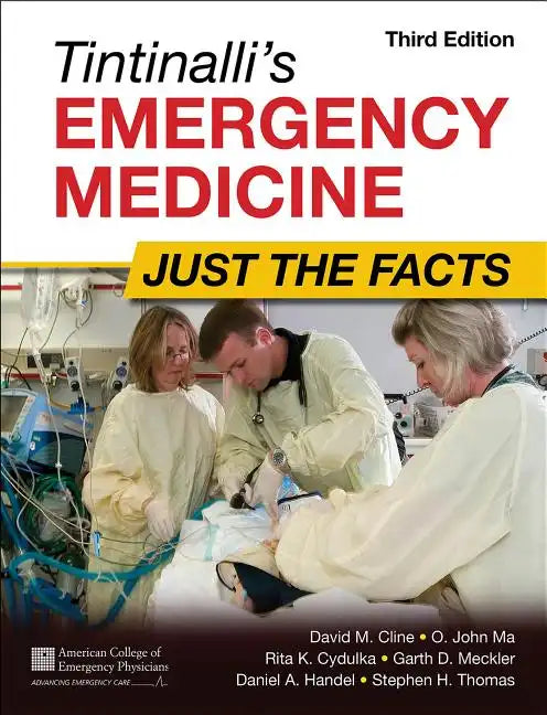 Tintinalli's Emergency Medicine: Just the Facts, Third Edition - Paperback