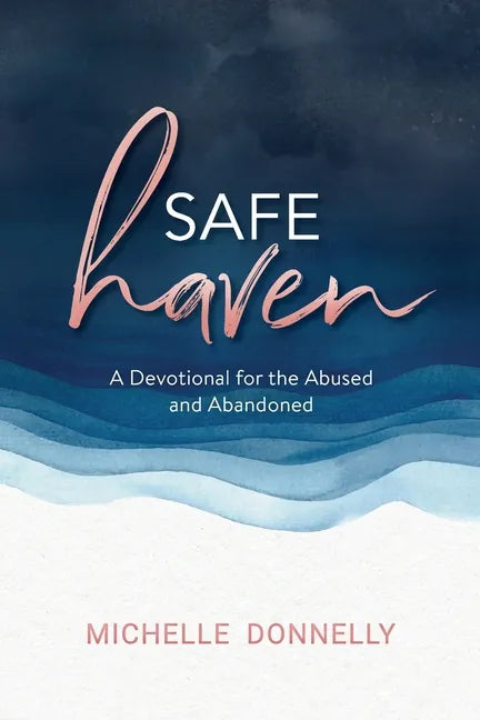 Safe Haven: A Devotional for the Abused & Abandoned - Paperback