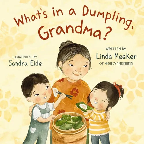 What's in a Dumpling, Grandma? - Hardcover