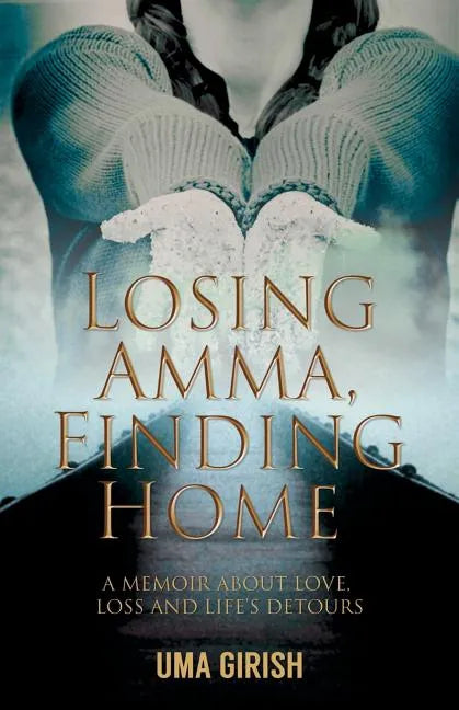 Losing Amma, Finding Home - Paperback