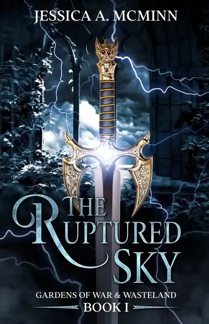 The Ruptured Sky: Gardens of War & Wasteland Book I - Paperback