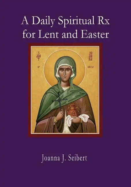 A Daily Spiritual RX for Lent and Easter - Paperback