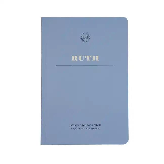 Lsb Scripture Study Notebook: Ruth: Legacy Standard Bible - Paperback