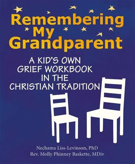 Remembering My Grandparent: A Kid's Own Grief Workbook in the Christian Tradition - Paperback
