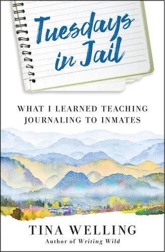 Tuesdays in Jail: What I Learned Teaching Journaling to Inmates - Paperback