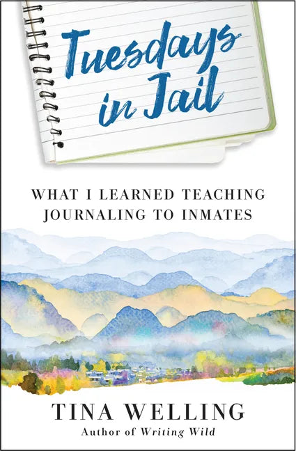 Tuesdays in Jail: What I Learned Teaching Journaling to Inmates - Paperback