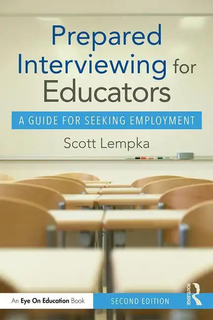Prepared Interviewing for Educators: A Guide for Seeking Employment - Paperback