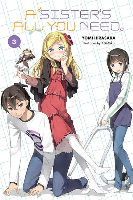 A Sister's All You Need., Vol. 3 (Light Novel): Volume 3 - Paperback