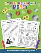My First Workbook of Money: Over 20 Fun Designs For Boys And Girls - Educational Worksheets for Preschool, Kindergarten and 1st grade - Paperback