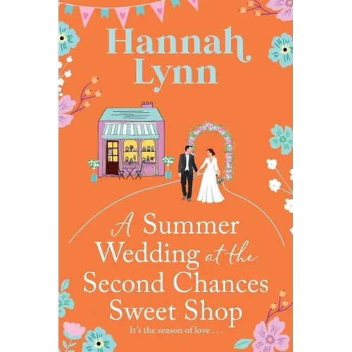 A Summer Wedding at the Second Chances Sweet Shop - Paperback
