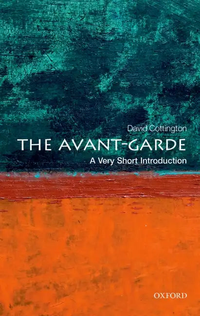 The Avant-Garde: A Very Short Introduction - Paperback