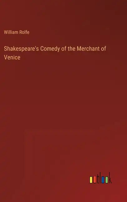 Shakespeare's Comedy of the Merchant of Venice - Hardcover