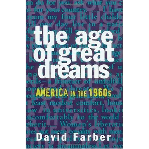 The Age of Great Dreams: America in the 1960s - Paperback