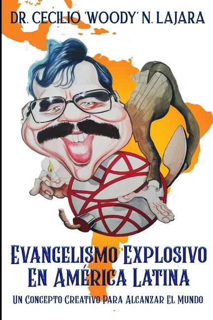 Evangelismo explosive en América Latina: Un concepto creative para alcanzar el mundo - Paperback