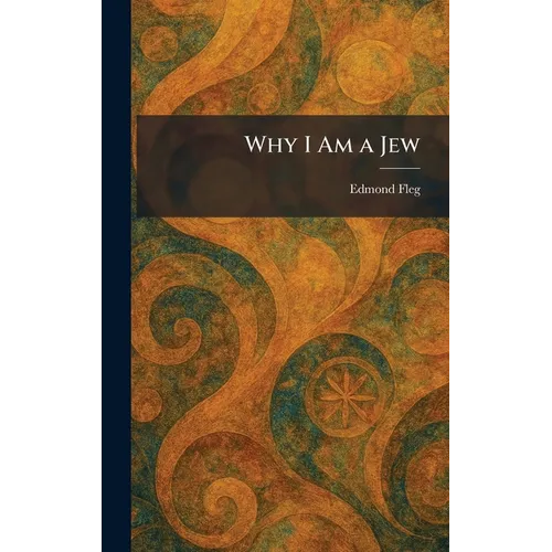 Why I Am a Jew - Hardcover