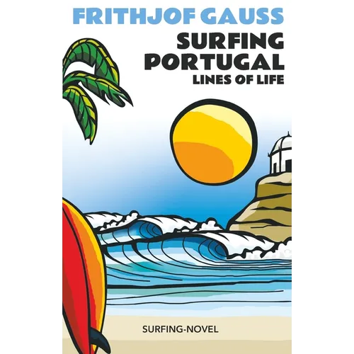 Surfing Portugal: Lines of Life - Paperback