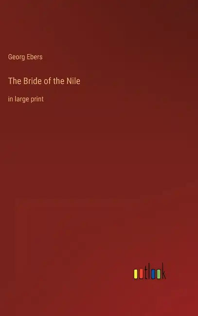 The Bride of the Nile: in large print - Hardcover