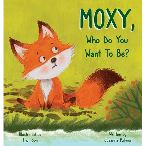 MOXY, Who do you want to be? - Hardcover