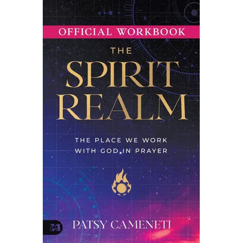 The Official Workbook for The Spirit Realm: The Place We Work with God in Prayer - Paperback