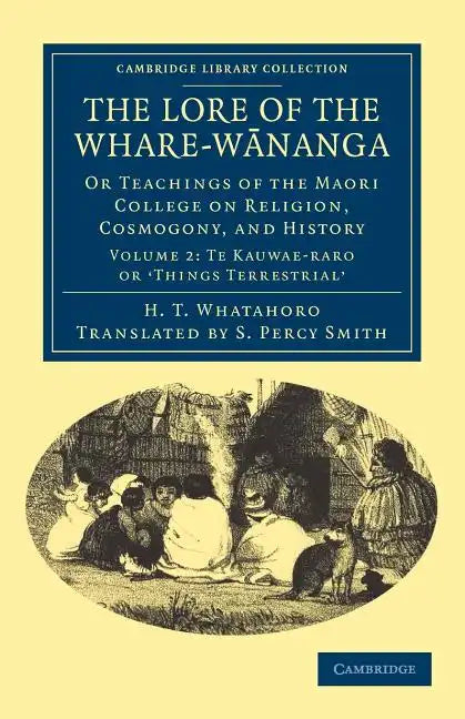The Lore of the Whare-wānanga - Volume 2 - Paperback