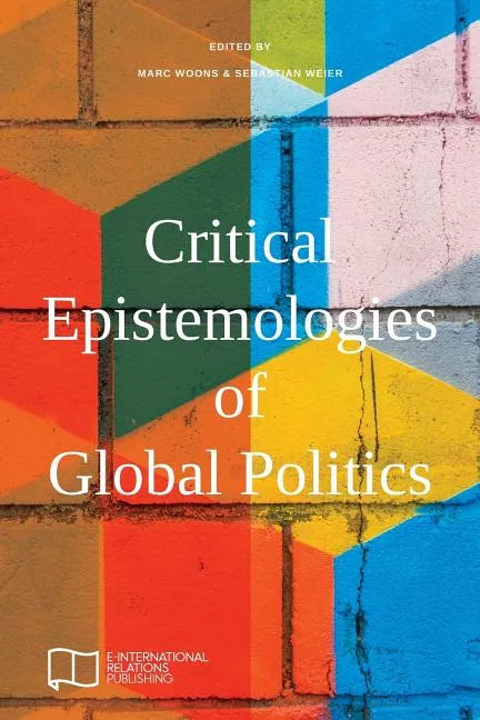 Critical Epistemologies of Global Politics - Paperback