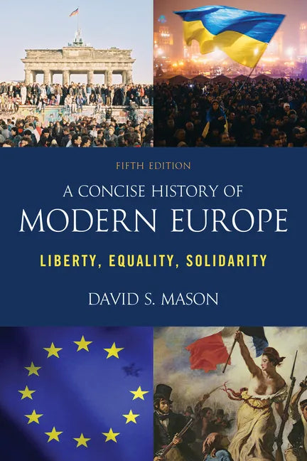 A Concise History of Modern Europe: Liberty, Equality, Solidarity - Paperback