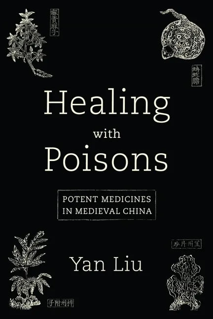 Healing with Poisons: Potent Medicines in Medieval China - Paperback