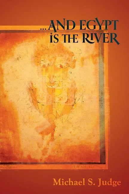 ...and Egypt Is the River - Paperback