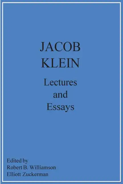 Jacob Klein Lectures and Essays - Paperback