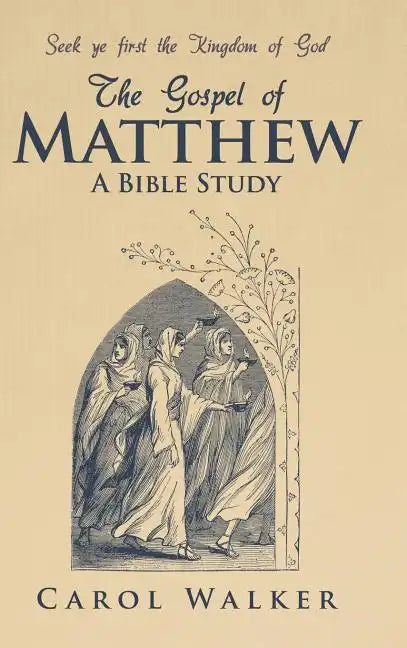The Gospel of Matthew: A Bible Study - Hardcover