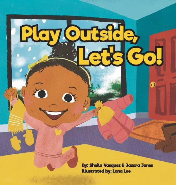 Play Outside, Let's Go! - Hardcover