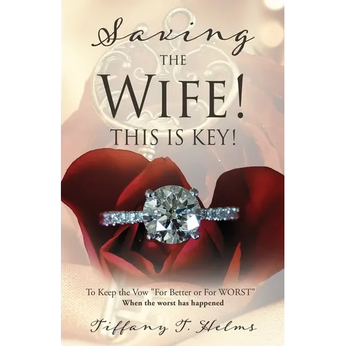 Saving The Wife! THIS IS KEY!: To Keep the Vow 