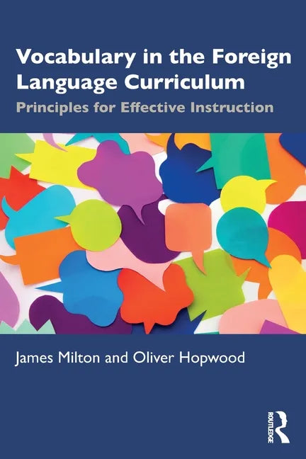 Vocabulary in the Foreign Language Curriculum: Principles for Effective Instruction - Paperback