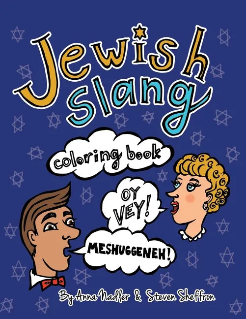 Jewish Slang Coloring Book: 24 unique illustrated pages of popular jewish-yiddish expressions with definitions, for you to color. - Paperback