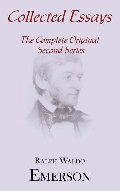 Collected Essays: Complete Original Second Series - Hardcover
