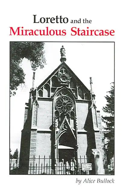Loretto and the Miraculous Staircase - Paperback