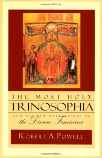 The Most Holy Trinosophia: And the New Revelation of the Divine Feminine - Paperback