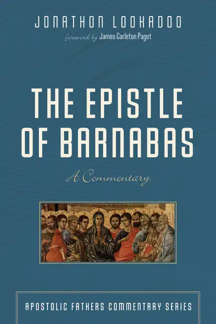 The Epistle of Barnabas: A Commentary - Hardcover