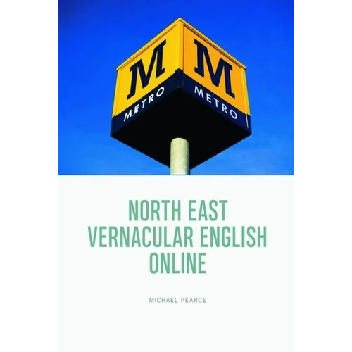 North East Vernacular English Online - Hardcover