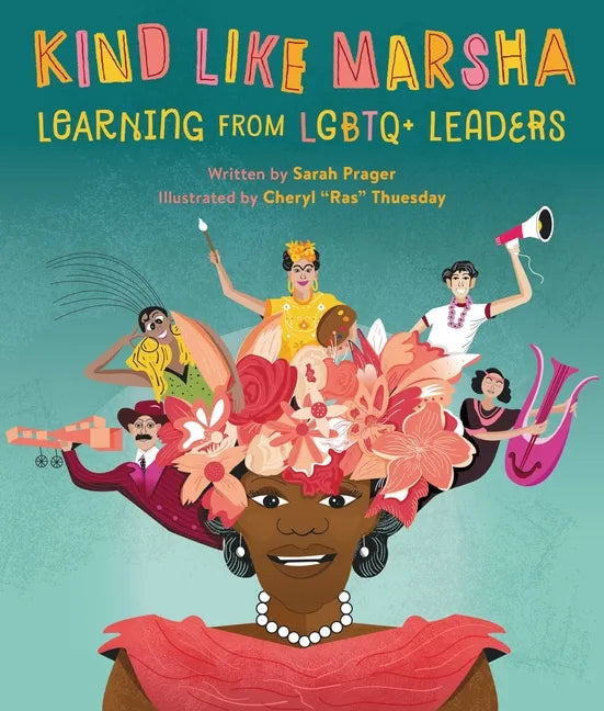 Kind Like Marsha: Learning from LGBTQ+ Leaders - Hardcover