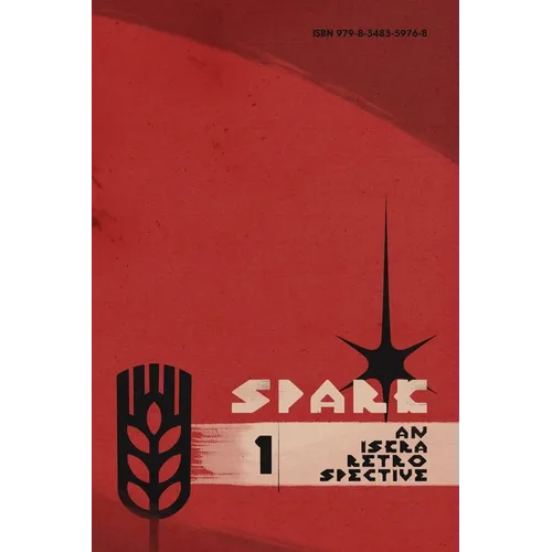 Spark: An Iskra Retrospective and Catalog, Volume 1 - Hardcover