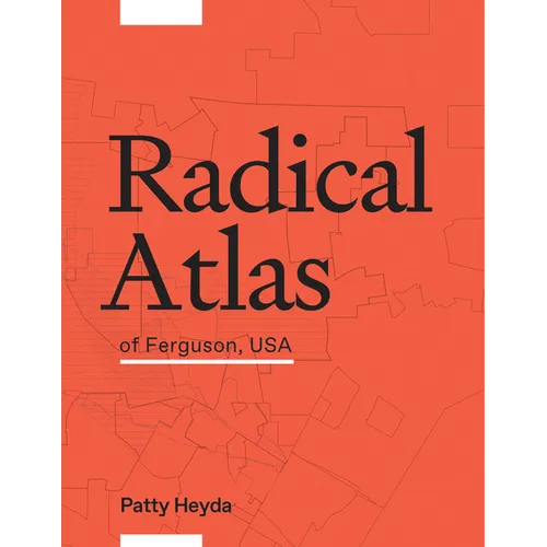Radical Atlas of Ferguson, USA - Paperback