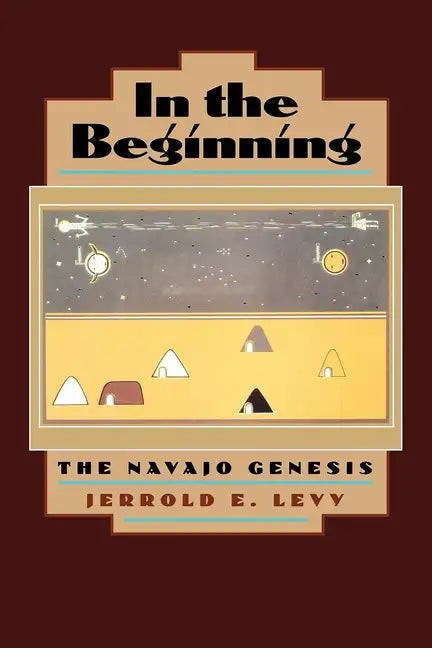 In the Beginning: The Navajo Genesis - Paperback