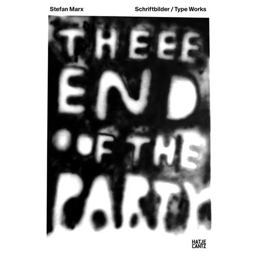 Stefan Marx: Schriftbilder / Type Works - Paperback