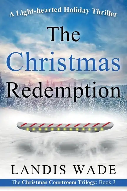 The Christmas Redemption: A Courtroom Adventure - Paperback