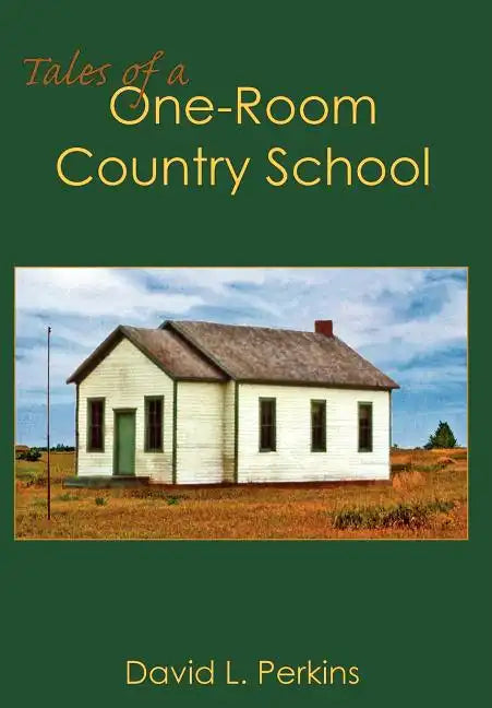 Tales of a One-Room Country School - Hardcover